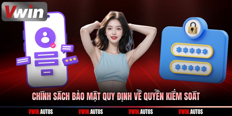 Chính sách bảo mật quy định về quyền kiểm soát
