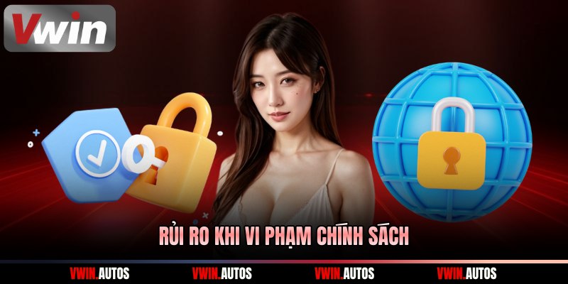 Rủi ro khi vi phạm chính sách