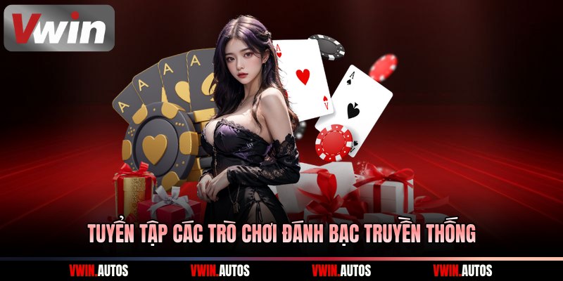 Tuyển tập các trò chơi đánh bạc truyền thống