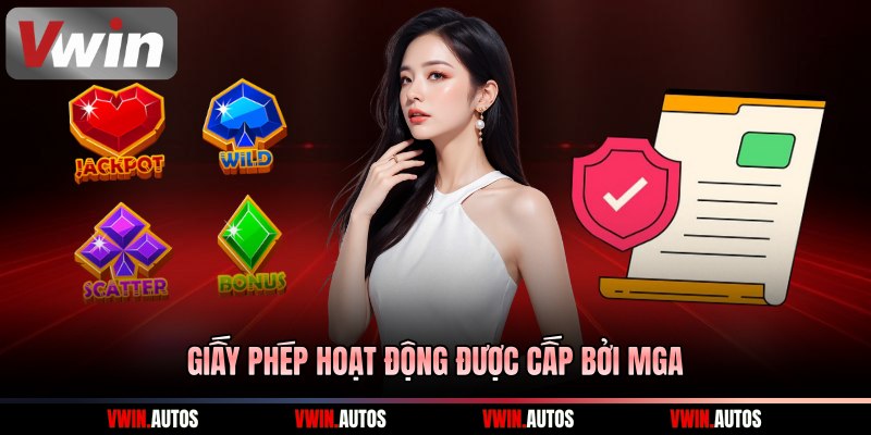 Giấy phép hoạt động được cấp bởi MGA