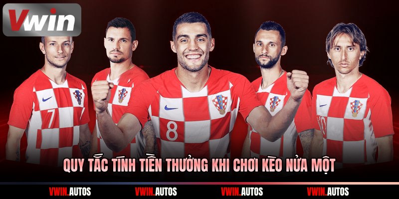 Quy tắc tính tiền thưởng khi chơi kèo nửa một
