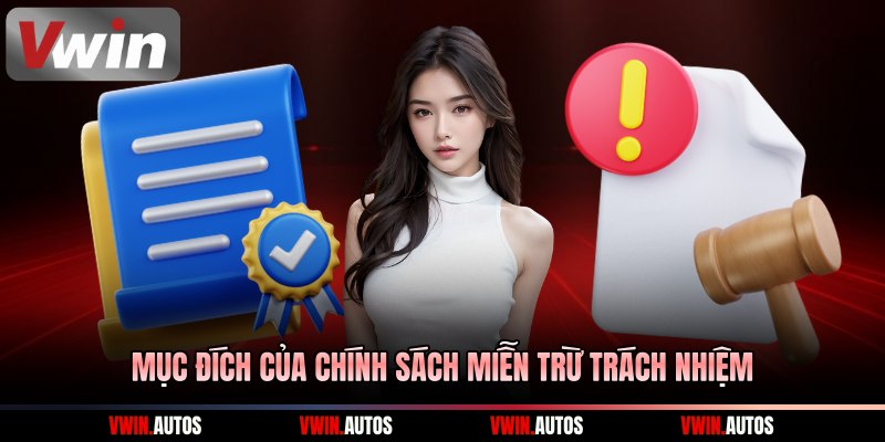 Mục đích của chính sách miễn trừ trách nhiệm