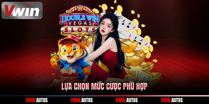 Lựa chọn mức cược phù hợp