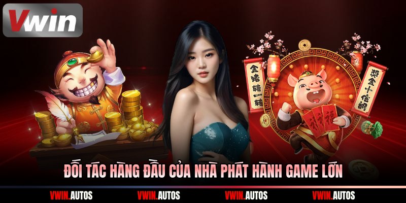 Đối tác hàng đầu của nhà phát hành game lớn